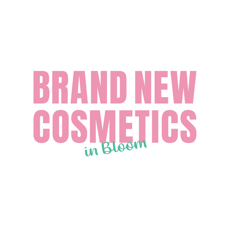 BRAND NEW COSMETICS in Bloom
