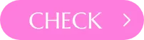 CHECK