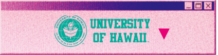 UNIVERSITY OF HAWAII