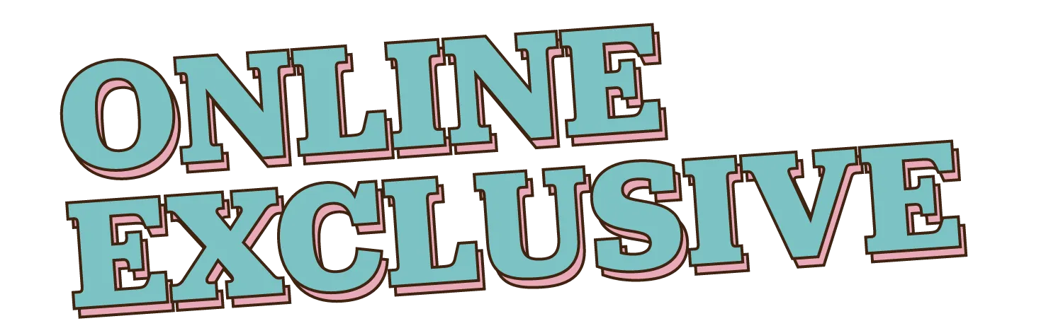 ONLINE EXCLUSIVE
