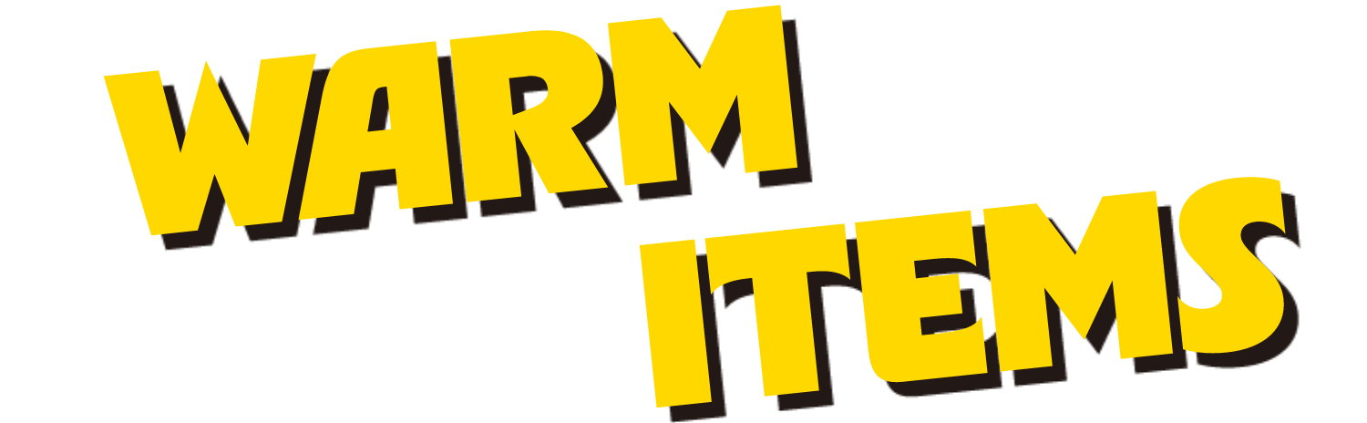 WARM ITEMS