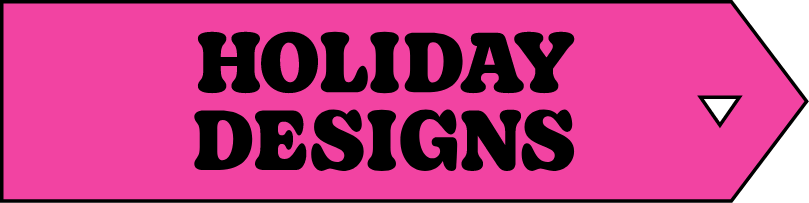 HOLIDAY DESIGNES