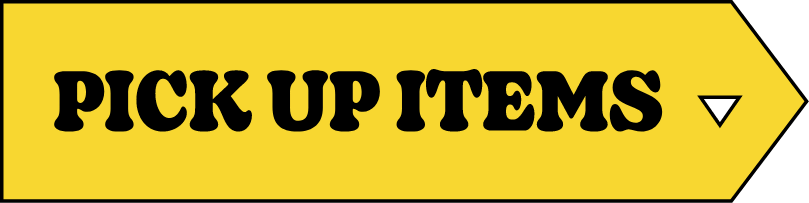 PICK UP ITEMS