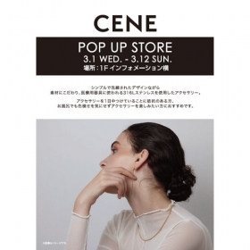「CENE(セネ)」POP UP STOREのお知らせ