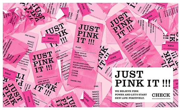 JUST PINK IT！